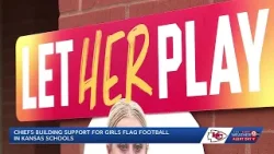 Chiefs launch 'Let HER Play' campaign ahead of Kansas flag football vote