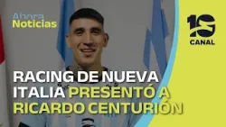Córdoba: Ricardo Centurión llegó a Racing de Nueva Italia