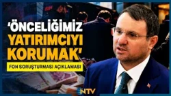 Breaking News: Akın Gürlek on Fund Investigation: 'Our Priority is Protecting Investors' | NTV