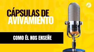 As He Teaches Us | Revival Capsules | Christian Podcast