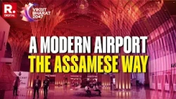 Exclusive Look At The Guwahati Airport | Kaziranga, Brahmaputra & Latest Tech | Viksit Bharat 2047