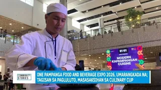 One Pampanga Food and Beverage Expo 2026, umarangkada na; tagisan sa pagluluto, masasaksihan