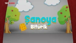 Şanoya Bitûrik - Beşa 22.
