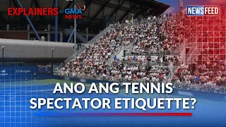 Things to remember for live tennis audience | GMA News Feed