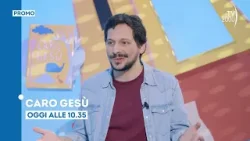 "Caro Gesù" - Oggi 4 aprile ore 10.35 su Tv2000