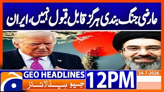 Iran Rejects Temporary Ceasefire | Major Statement Sparks Global Attention | Geo News 12PM Headlines