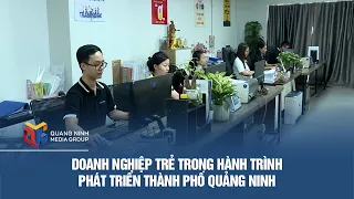 Young Businesses on the Journey to Develop Quang Ninh City