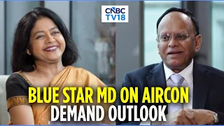 India's Aircon Demand To Sustain 18% CAGR For Next Decade: Blue Star MD | N18G | CNBC TV18