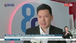 17 MAC - BP - MALAYSIA TERIMA IMPLIKASI JIKA PERANG BERLARUTAN, PETRONAS BERPELUANG JANA KEUNTUNGAN