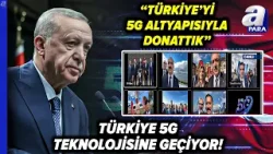 "TÜRKİYE'Yİ 5G ALTYAPISIYLA DONATTIK" Başkan Erdoğan'dan Önemli Mesajlar! | A Para