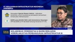 Dorong Ekonomi, PT PII Jamin 60 Proyek Infrastruktur Senilai Rp 115 Triliun
