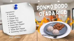 Ponmo Dodo With Ofada Rice Recipe | Chef Jummy