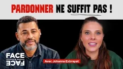 Pardonner, est-ce vraiment suffisant ? - Face à Face - Johanna Exbrayat