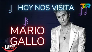 MARIO GALLO Y LOS INCONDICIONALES EN LA ONCE EN EL 14 | 8 JULIO 2026
