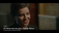 [Bande-annonce] Le Monde en face : Je t'aime moi non plus – France-Maroc