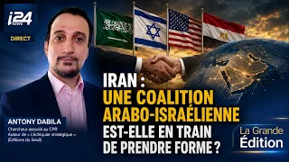 🌍 Iran: Is an Arab-Israeli coalition taking shape?