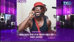 BRODA SHAGGI OPENS UP ON GUNSHOT ORDEAL AND PAINFUL RECOVERY