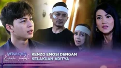Didepan Keluarganya, Aditya Menolak Untuk Melepaskan Nadia | Merangkai Kisah Indah - Episode 459