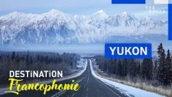 ЮКОН: Приключения на канадском Крайнем Севере | Франкоязычное направление | TV5MONDE