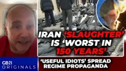 Iran: Leftie 'useful IDIOTS' spread Islamic regime propaganda after 'largest SLAUGHTER in 150 years'