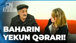 Səni Axtarıram – Bahar atası ilə aylar sonra qovuşdu – Mən həmişə səninləyəm