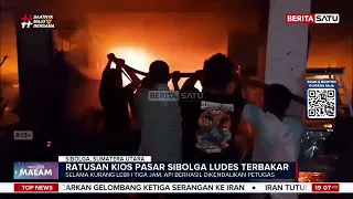 Kebakaran Hanguskan Pasar Sibolga, Pedagang Rugi Miliaran Rupiah #BeritaSatuMalam