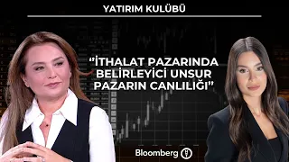Investment Club - "Market vitality is the determining factor in the import market" | July 21, 2026