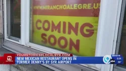 Your Stories Q&A: New Mexican restaurant now open in former Denny’s near Syracuse Hancock Internatio