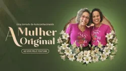 A mulher original | A gênese da mulher nova.