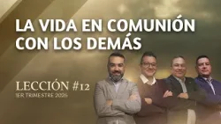 Escuela Sabática Práctica ?/ Lección #12: La Vida en Comunión con los demás Escuela Sabática Práctica ?/ Lección #12: La Vida en Comunión con los demás