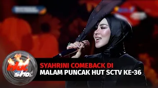 Setelah 6 Tahun Vakum, Syahrini Comeback di Malam Puncak HUT SCTV Ke-36 | Hot Shot