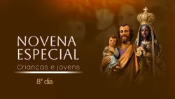 8th Special Day: Children and Youth - Novena of the Sons and Daughters of Saint Joseph - 10/10/26