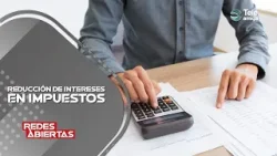 Cómo lograr la REDUCCIÓN DE INTERESES ? | Lo que NADIE te explica #RedesAbiertas