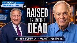 They Put a Sheet Over Him — Andrew Wommack | Frankly Speaking Pt 2