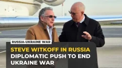 US envoy Steve Witkoff in Russia for talks with Putin to end Ukraine war