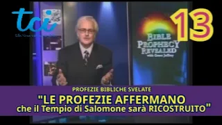 Biblical Prophecies Revealed! 13 - Prophecies announce the RECONSTRUCTION of Solomon's Temple!