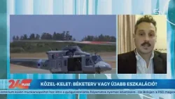 24plusz: Eszkalációs spirál. Közel-Kelet – távoli béke 24plusz: Eszkalációs spirál. Közel-Kelet – távoli béke