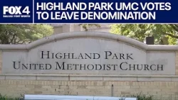 Highland Park Methodist Church votes to split from UMC