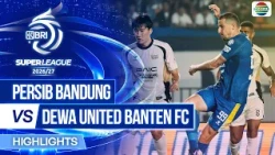 Persib Bandung vs Dewa United Banten FC - Highlights | BRI Super League 2026/27