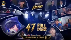 Zero To Hero Episode (47) - Survival Stage 7.1- Full Episode