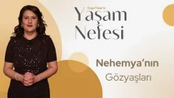 Nehemya'nın Gözyaşları - Özge Talas | Yaşam Nefesi