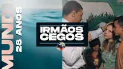 MILAGRE: IRMÃOS CEGOS  (especial 28 anos de IMPD)