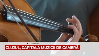 CLUJUL, CAPITALA MUZICII DE CAMERĂ