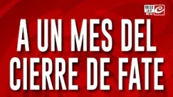 A un mes del cierre de Fate, los trabajadores siguen sin tener respuesta