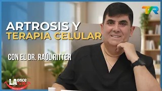 OSTEOARTHRITIS AND CELL THERAPY WITH RAÚL RITTER ON LA ONCE EN EL 14 | JULY 8, 2026