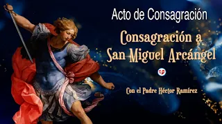 Act of Consecration to Saint Michael the Archangel