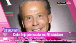 “Lo voy a mandar a terapia intensiva”: Carlos Trejo | El Chismorreo