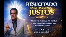 RESUCITADO PARA HACERNOS JUSTO