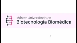 Máster Universitario en Biotecnología Biomédica - Webinar 2026 - UPV