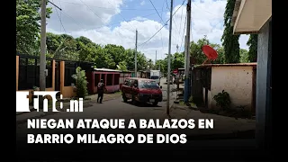Incident in Milagro de Dios, Managua clarified: injured man was not shot